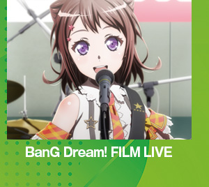 BanG Dream FILM LIVE